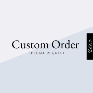 Custom Order